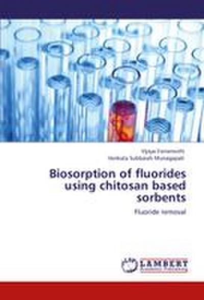 Biosorption of fluorides using chitosan based sorbents