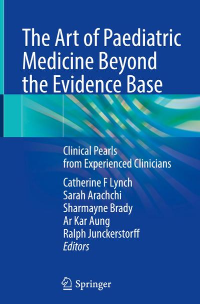 The Art of Paediatric Medicine Beyond the Evidence Base