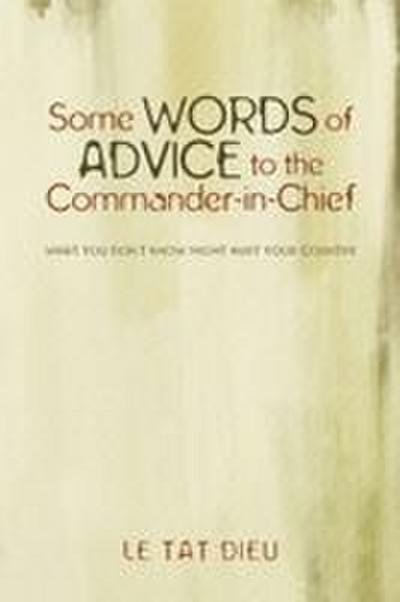 Some Words of Advice to the Commander-in-Chief