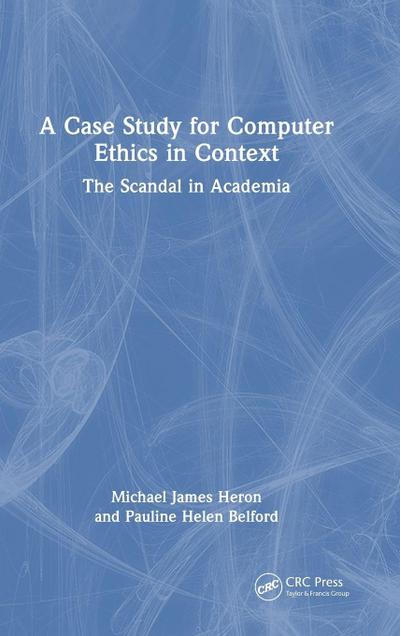 A Case Study for Computer Ethics in Context