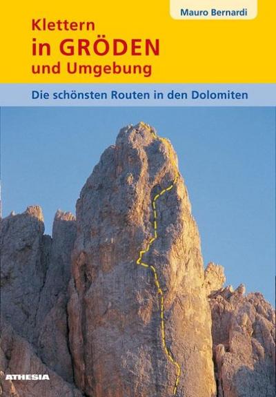 Klettern in Gröden und Umgebung: Die schönsten Routen in den Dolomiten: 1