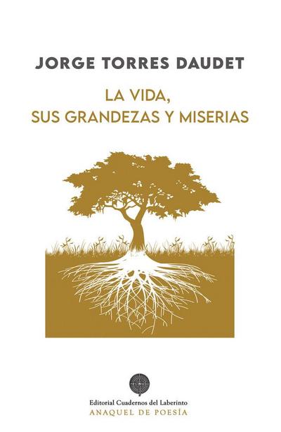 La vida, sus grandezas y miserias