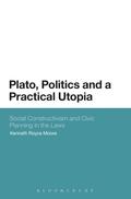 Plato, Politics and a Practical Utopia