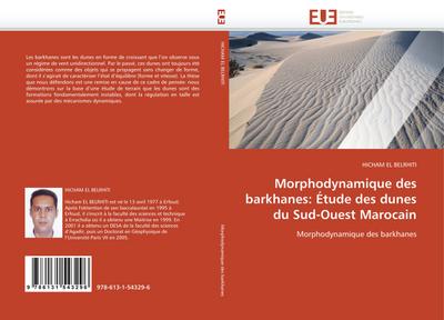 Morphodynamique des barkhanes: Étude des dunes du Sud-Ouest Marocain - HICHAM EL BELRHITI