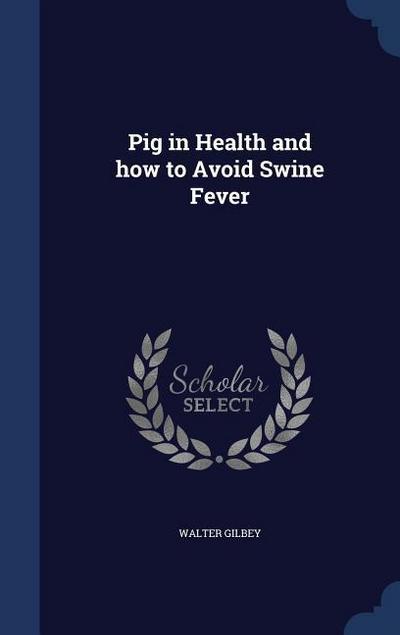 Pig in Health and how to Avoid Swine Fever