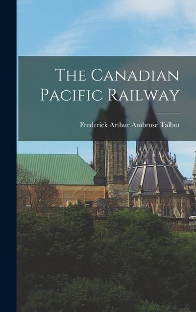 The Canadian Pacific Railway