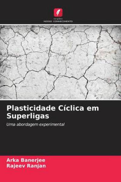 Plasticidade Cíclica em Superligas