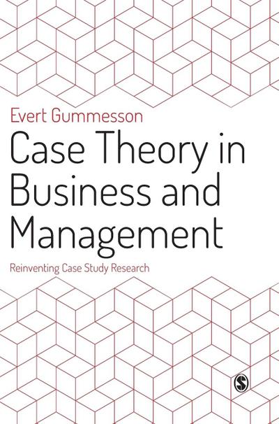 Case Theory in Business and Management