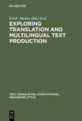 Exploring Translation and Multilingual Text Produc