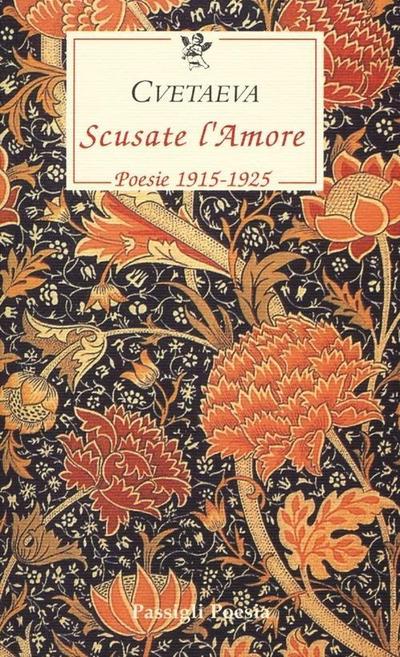 Scusate l’amore. Poesie 1915-1925. Testo russo a fronte