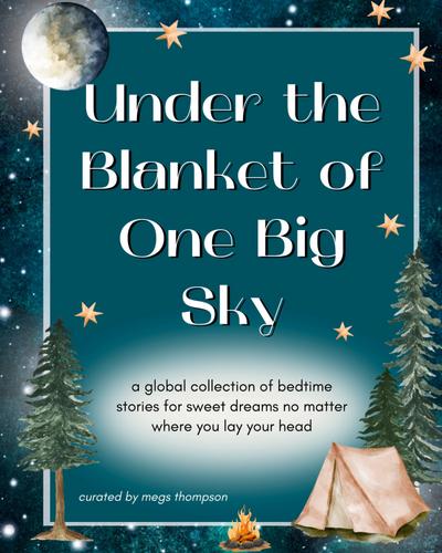 Under the Blanket of One Big Sky