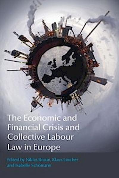 Economic and Financial Crisis and Collective Labour Law in Europe