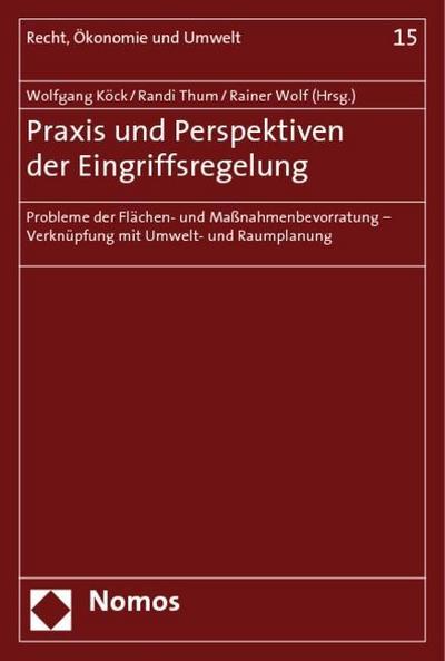 Praxis und Perspektiven der Eingriffsregelung