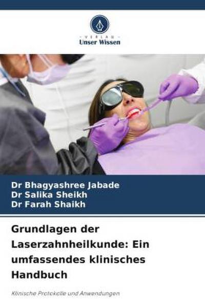 Grundlagen der Laserzahnheilkunde: Ein umfassendes klinisches Handbuch