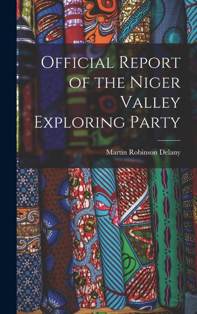 Official Report of the Niger Valley Exploring Party