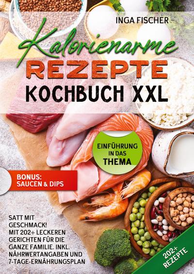 Kalorienarme Rezepte Kochbuch XXL