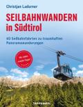 Seilbahnwandern in Südtirol