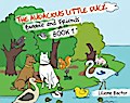 The Audacious Little Duck: Bubble and Friends