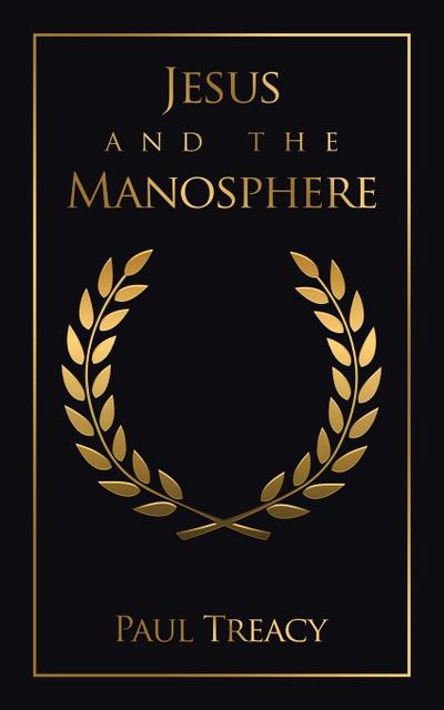 Jesus and the Manosphere