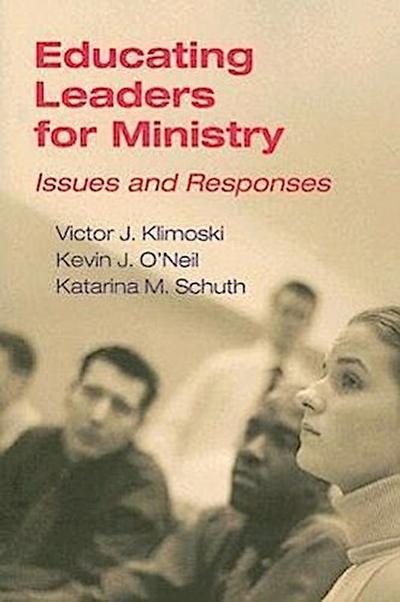 Educating Leaders for Ministry: Issues and Responses