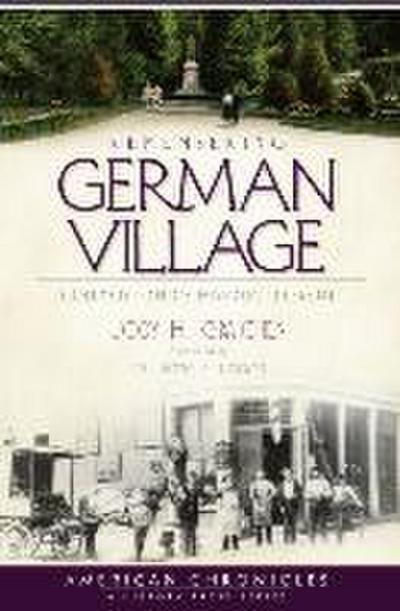 Remembering German Village: Columbus, Ohio’s Historic Treasure