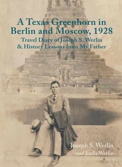 A Texas Greenhorn in Berlin and Moscow, 1928