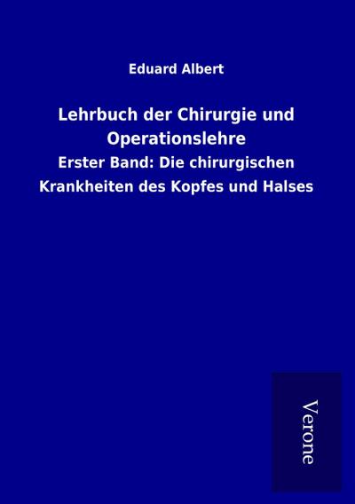 Lehrbuch der Chirurgie und Operationslehre