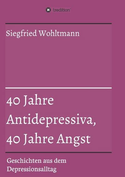 40 Jahre Antidepressiva, 40 Jahre Angst