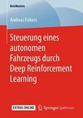 Steuerung eines autonomen Fahrzeugs durch Deep Rei