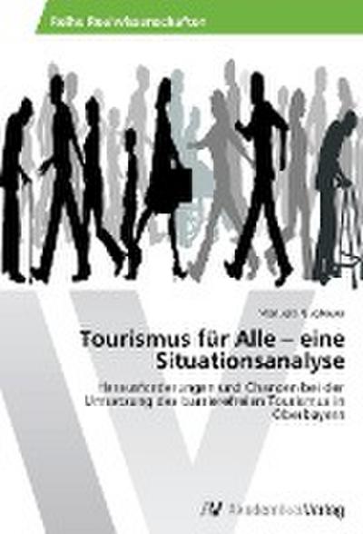 Tourismus für Alle - eine Situationsanalyse - Manuela Klugbauer