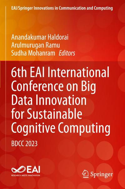 6th EAI International Conference on Big Data Innovation for Sustainable Cognitive Computing