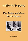 Das Leben meistern durch Zazen