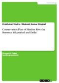 Conservation Plan of Hindon River In Between Ghaziabad and Delhi