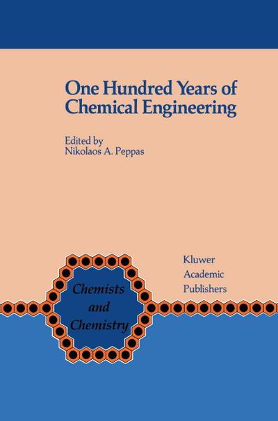 One Hundred Years of Chemical Engineering