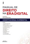 Manual de direito na era digital - Constitucional e ambiental