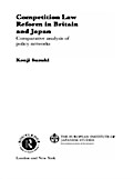 Competition Law Reform in Britain and Japan