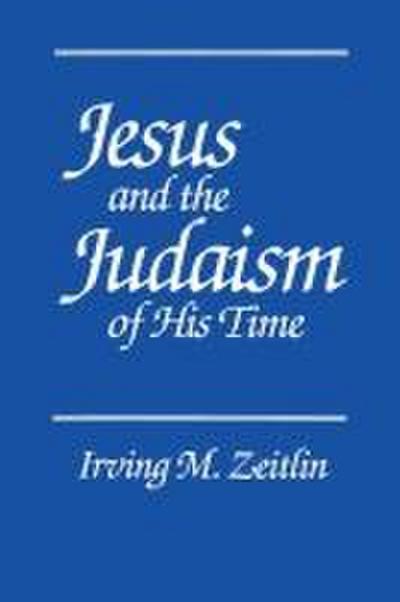 Jesus and the Judaism of His Time