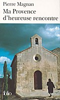 Ma Provence d’heureuse rencontre