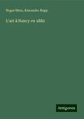 L’art à Nancy en 1882