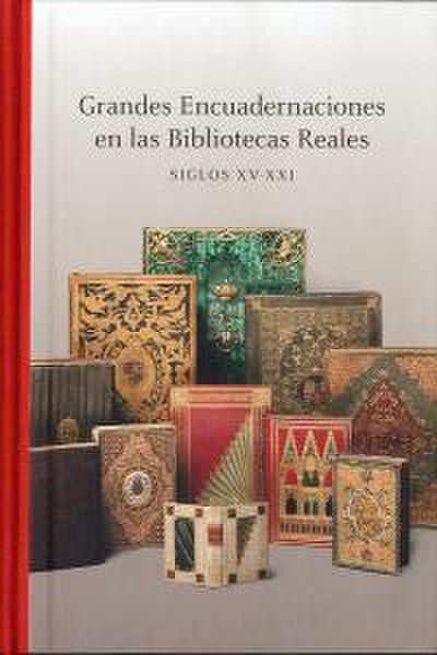 Grandes encuadernaciones en las bibliotecas reales (siglos XV-XXI)