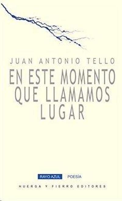 En este momento que llamamos lugar