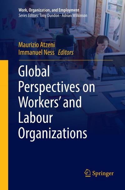 Global Perspectives on Workers’ and Labour Organizations