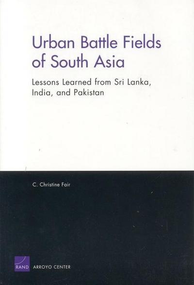 Urban Battle Fields of South Asia