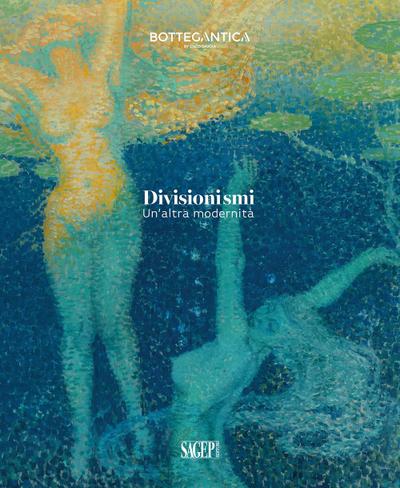 Divisionismi. Un’altra modernità. Ediz. italiana e inglese