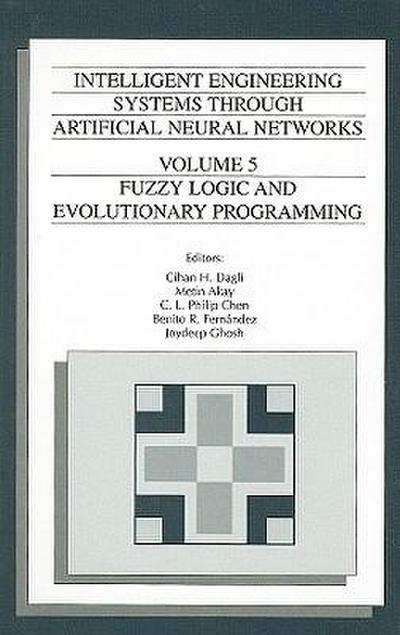 Intelligent Engineering Systems Through Artificial Neural Networks, Volume 5