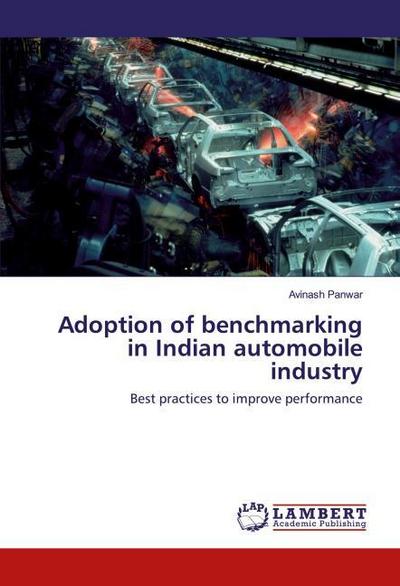 Adoption of benchmarking in Indian automobile industry