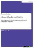 Alleinerziehend aber nicht allein