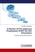 A Review of Pre-exposure Prophylaxis (PrEP) for HI