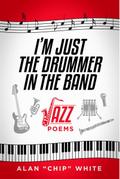 I’m Just the Drummer in the Band