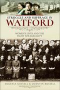 Struggle and Suffrage in Watford